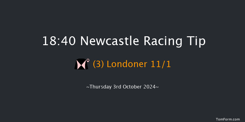 Newcastle  18:40 Handicap (Class 4) 6f Tue 1st Oct 2024