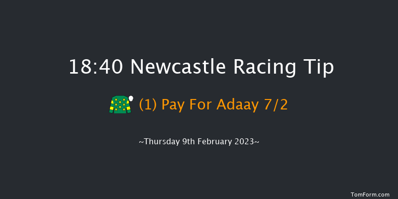 Newcastle 18:40 Handicap (Class 4) 5f Fri 3rd Feb 2023