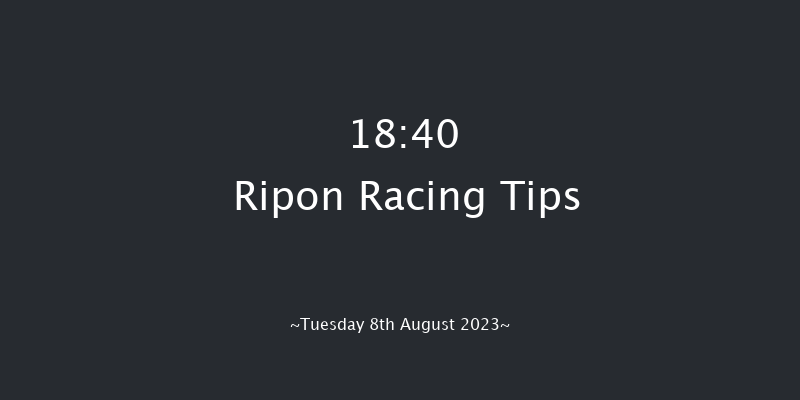 Ripon 18:40 Stakes (Class 5) 6f Mon 7th Aug 2023