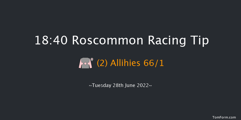 Roscommon 18:40 Handicap 10f Tue 14th Jun 2022