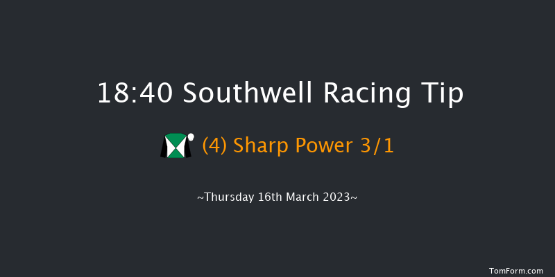 Southwell 18:40 Stakes (Class 3) 6f Tue 14th Mar 2023