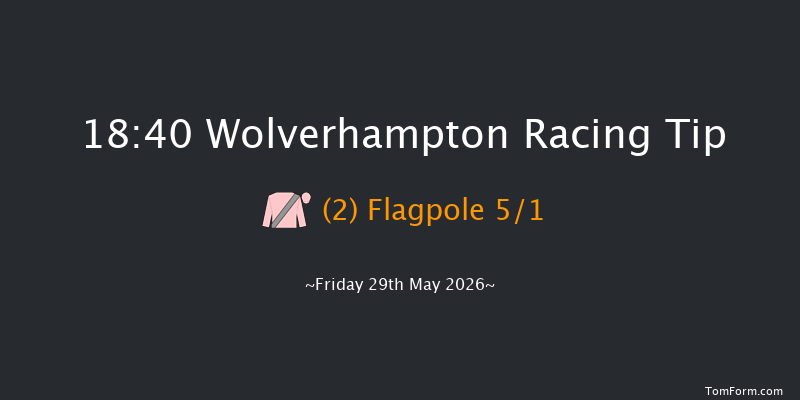 Wolverhampton 18-40 (Class 4) 8f Mon 18th May 2026