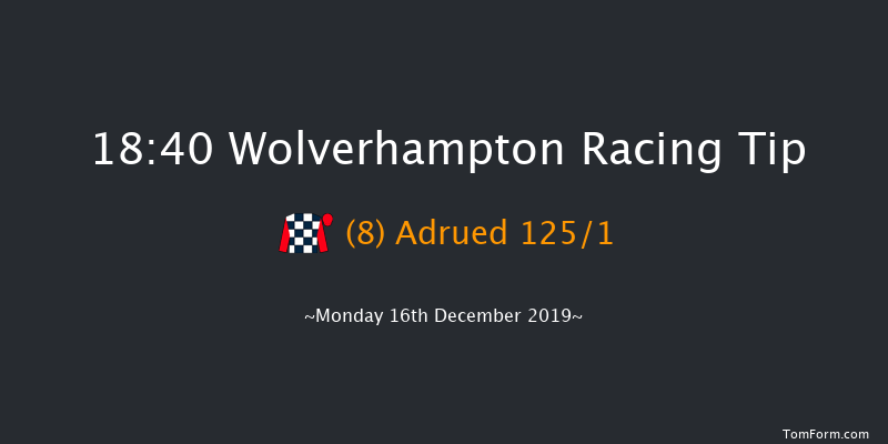 Wolverhampton 18:40 Claimer (Class 5) 9f Sat 14th Dec 2019