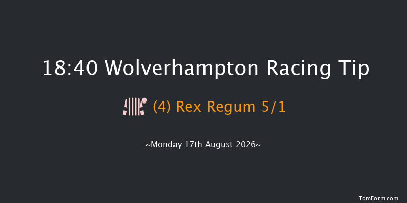 Wolverhampton 18-40 (Class 5) 6f Fri 31st Jul 2026