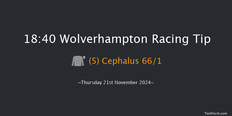 Wolverhampton  18:40 Handicap (Class 4) 12f Mon 18th Nov 2024
