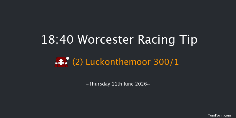 Worcester 18-40 (Class 4) 16f Sat 6th Jun 2026