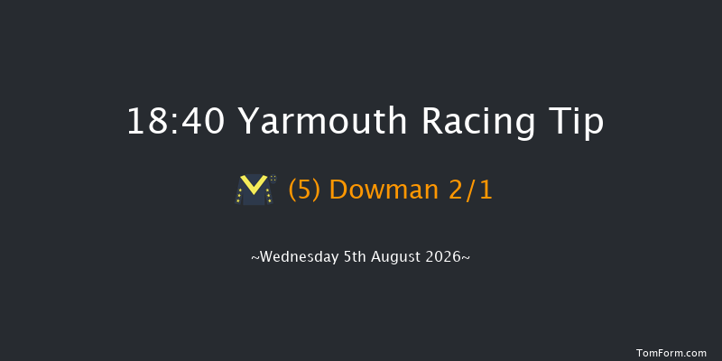Yarmouth 18-40 (Class 4) 5f Sun 2nd Aug 2026