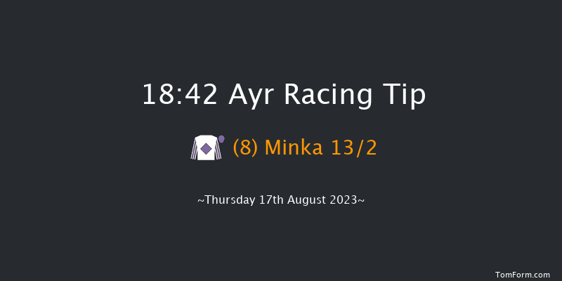Ayr 18:42 Maiden (Class 5) 6f Sat 12th Aug 2023