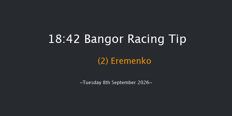 Bangor 18-42 (Class 4) 16f Fri 4th Sep 2026