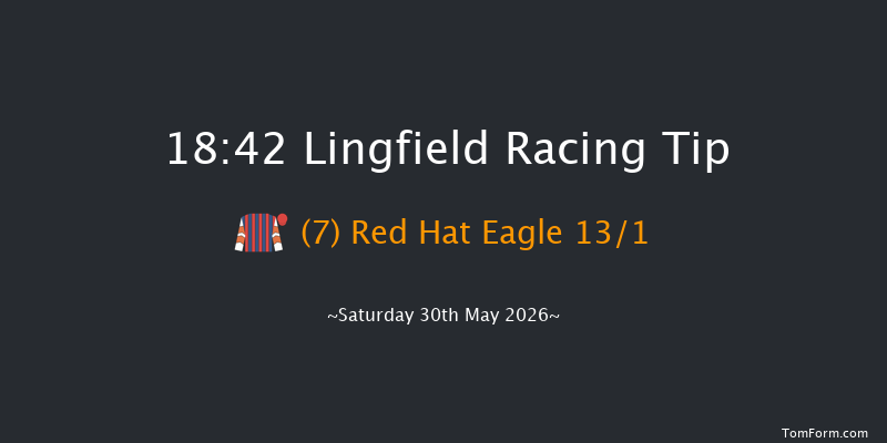 Lingfield 18-42 (Class 4) 9f Tue 26th May 2026