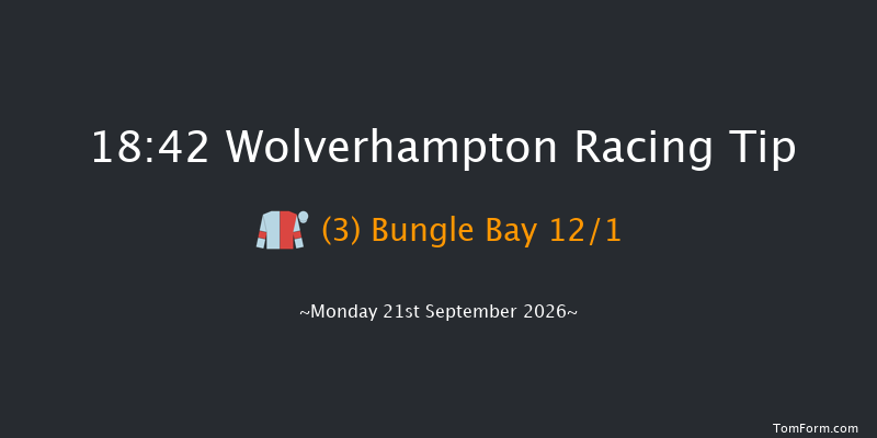 Wolverhampton 18-42 (Class 6) 7f Fri 18th Sep 2026