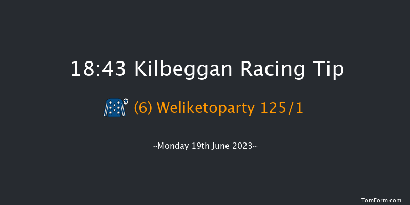 Kilbeggan 18:43 Conditions Hurdle 18f Sun 4th Jun 2023