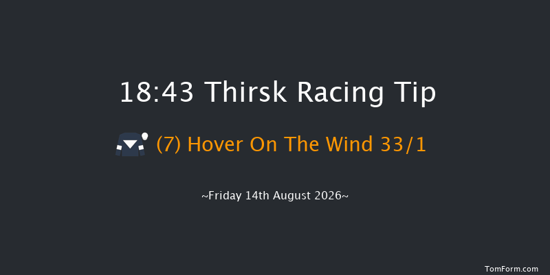 Thirsk 18-43 (Class 4) 5f Fri 7th Aug 2026