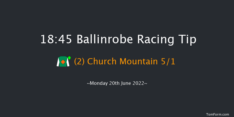 Ballinrobe 18:45 Handicap 10f Tue 31st May 2022