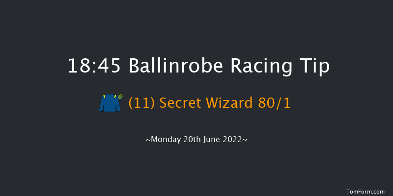 Ballinrobe 18:45 Handicap 10f Tue 31st May 2022