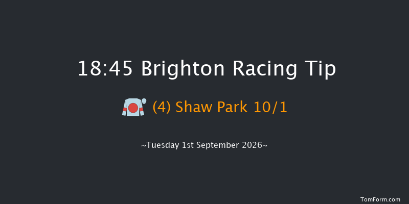 Brighton 18-45 (Class 5) 6f Mon 24th Aug 2026