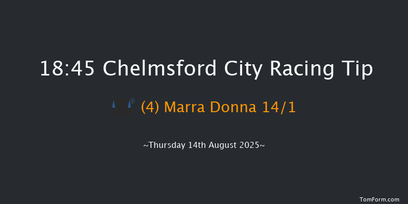 Chelmsford City 18-45 (Class 5) 6f Fri 8th Aug 2025