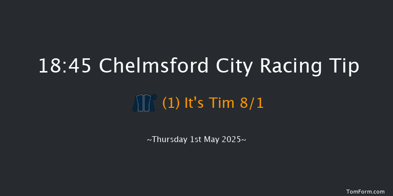 Chelmsford City 18-45 (Class 6) 15f Thu 24th Apr 2025