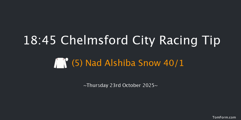 Chelmsford City 18-45 (Class 6) 5f Thu 16th Oct 2025