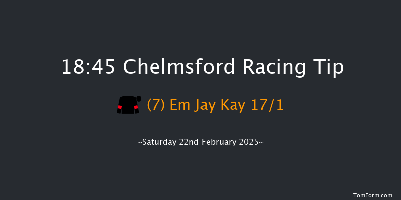 Chelmsford  18:45 Handicap (Class 5) 6f Thu 13th Feb 2025