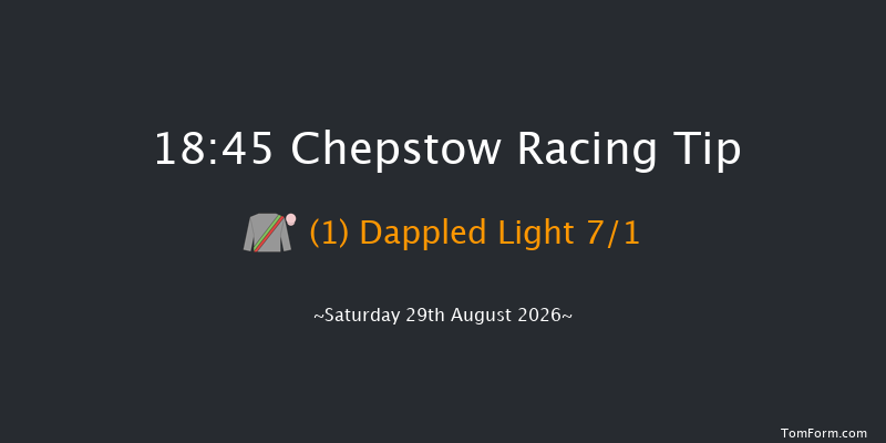 Chepstow 18-45 (Class 6) 7f Tue 18th Aug 2026