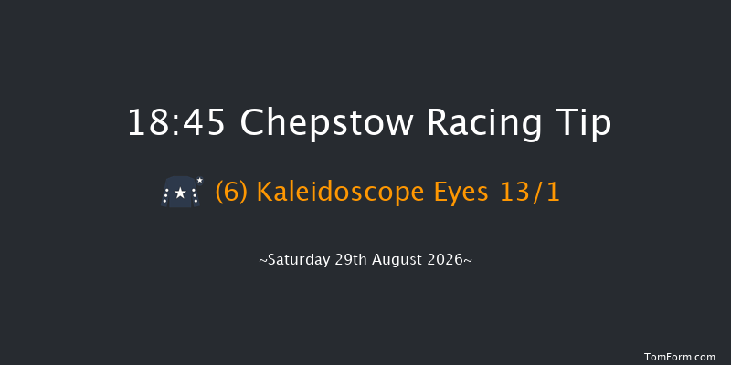 Chepstow 18-45 (Class 6) 7f Tue 18th Aug 2026