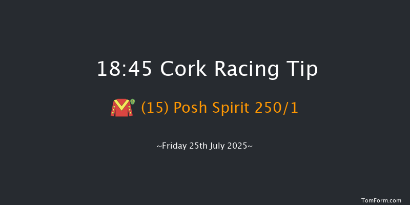Cork 18-45 6f Fri 11th Jul 2025