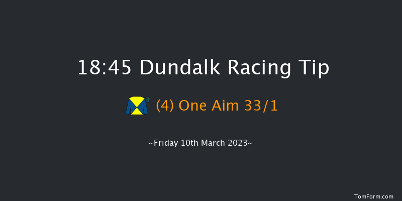 Dundalk 18:45 Maiden 8f Fri 3rd Mar 2023