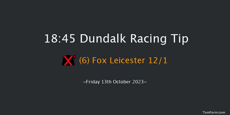 Dundalk 18:45 Handicap 11f Fri 6th Oct 2023