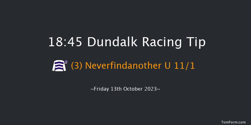 Dundalk 18:45 Handicap 11f Fri 6th Oct 2023