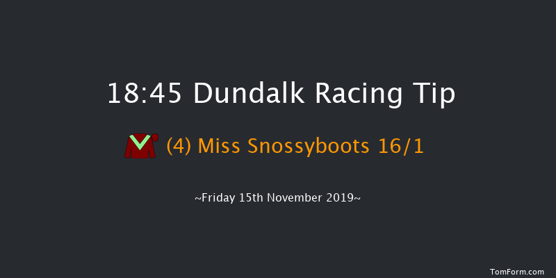 Dundalk 18:45 Handicap 11f Fri 8th Nov 2019