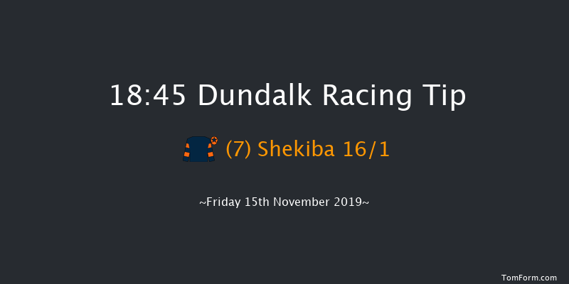 Dundalk 18:45 Handicap 11f Fri 8th Nov 2019