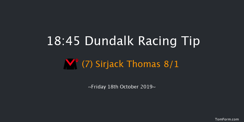 Dundalk 18:45 Handicap 7f Fri 11th Oct 2019