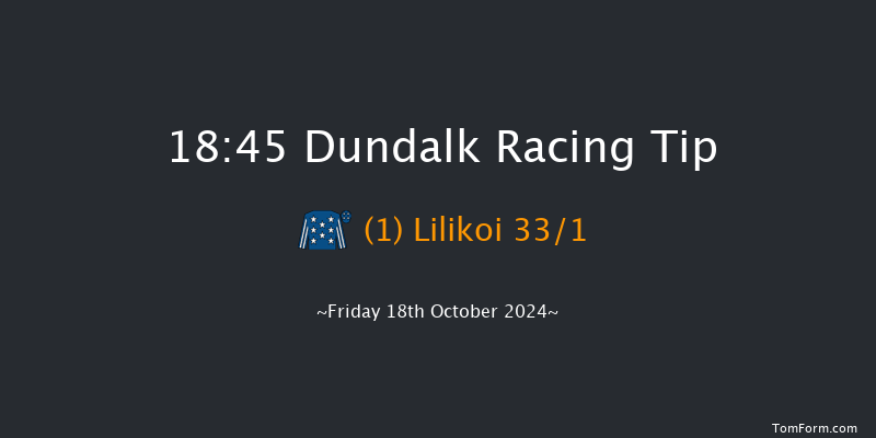 Dundalk  18:45 Handicap 7f Fri 11th Oct 2024