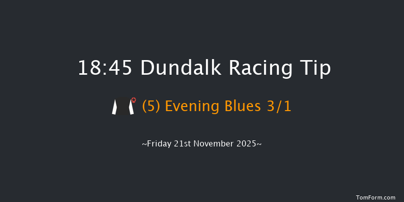 Dundalk 18-45 8f Wed 19th Nov 2025