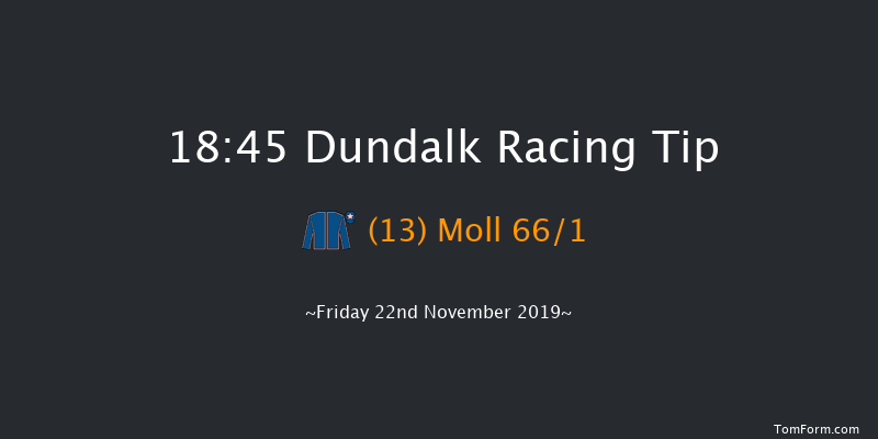 Dundalk 18:45 Maiden 8f Wed 20th Nov 2019