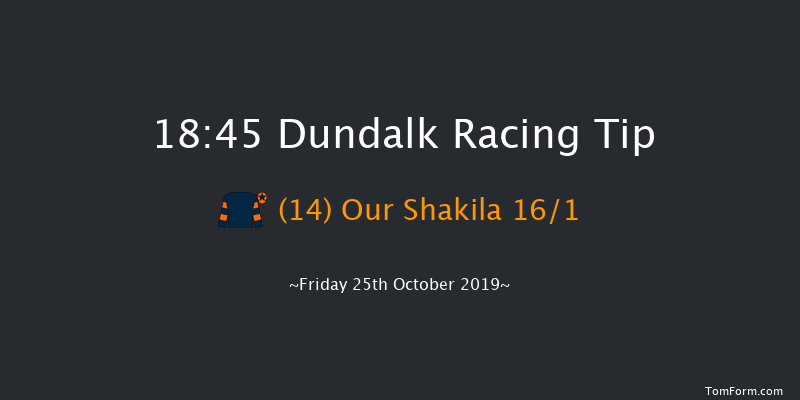 Dundalk 18:45 Maiden 8f Fri 18th Oct 2019