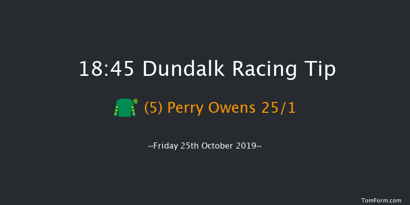 Dundalk 18:45 Maiden 8f Fri 18th Oct 2019