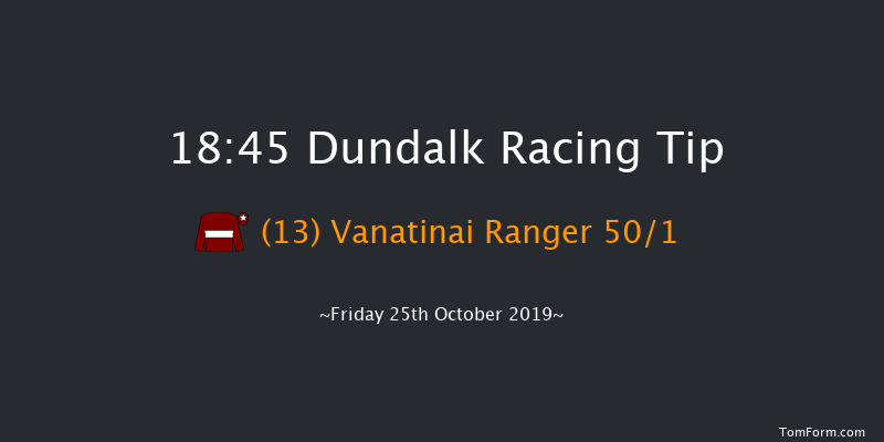 Dundalk 18:45 Maiden 8f Fri 18th Oct 2019
