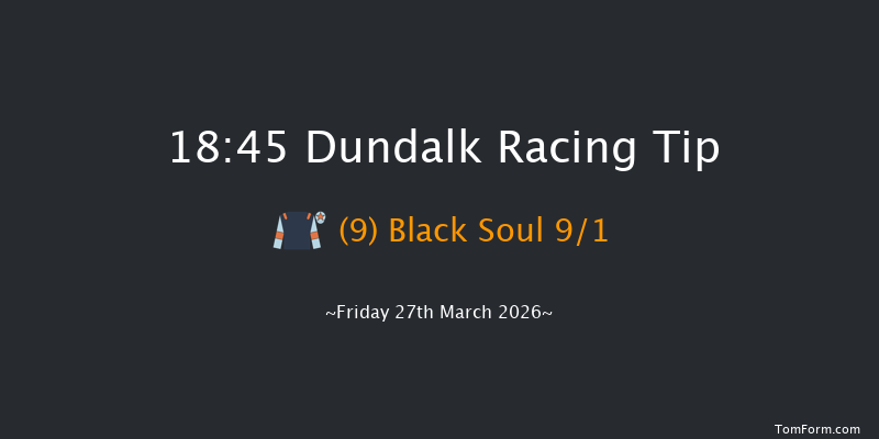 Dundalk 18-45 16f Fri 20th Mar 2026
