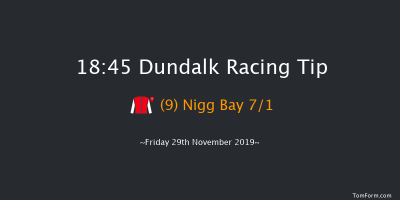 Dundalk 18:45 Handicap 6f Fri 22nd Nov 2019