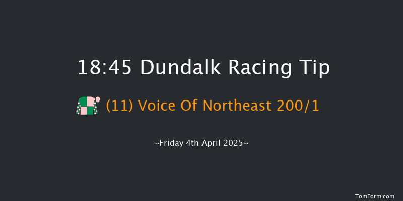 Dundalk 18-45 7f Fri 28th Mar 2025
