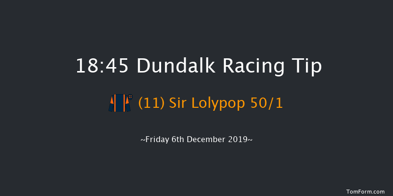 Dundalk 18:45 Handicap 7f Tue 3rd Dec 2019