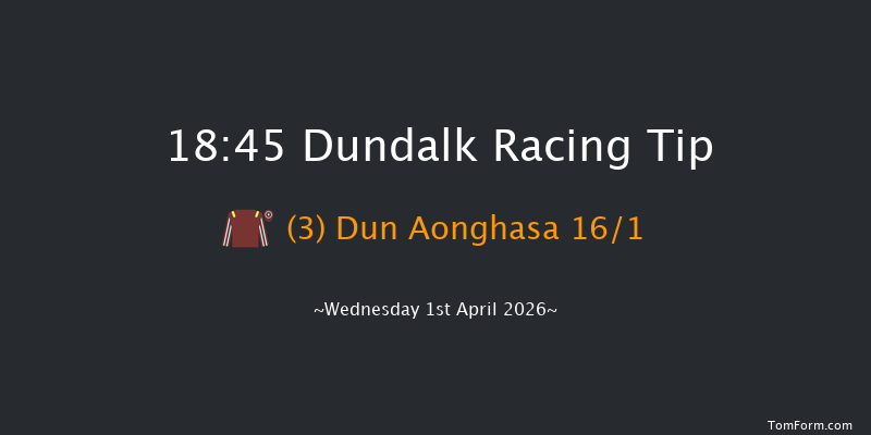 Dundalk 18-45 6f Fri 27th Mar 2026