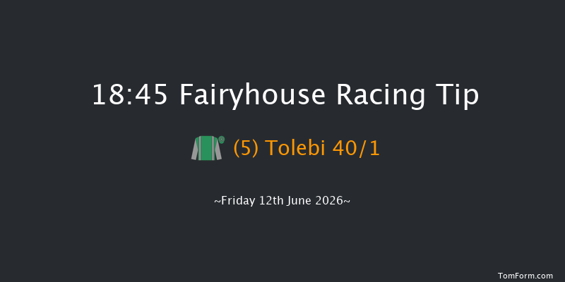 Fairyhouse 18-45 7f Fri 5th Jun 2026