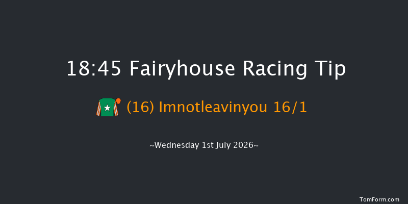Fairyhouse 18-45 7f Fri 12th Jun 2026