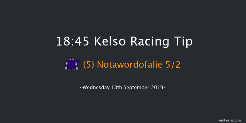 Kelso 18:45 NH Flat Race (Class 5) 16f Tue 10th Sep 2019