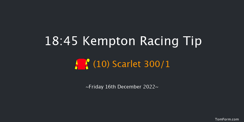 Kempton 18:45 Maiden (Class 5) 8f Wed 14th Dec 2022