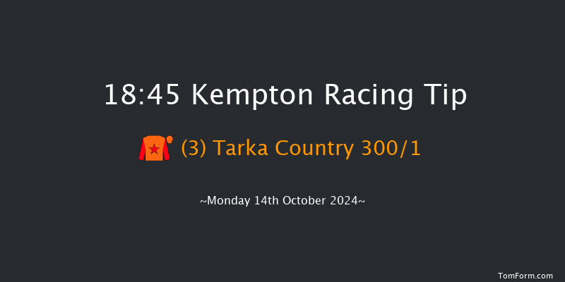 Kempton  18:45 Stakes (Class 5) 8f  Fri 11th Oct 2024