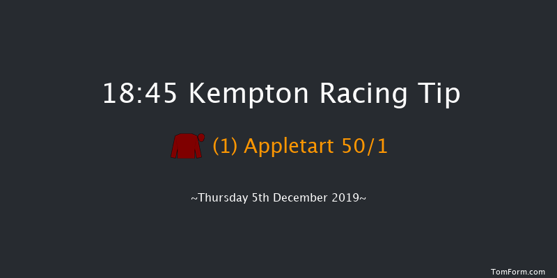 Kempton 18:45 Maiden (Class 5) 8f Wed 4th Dec 2019
